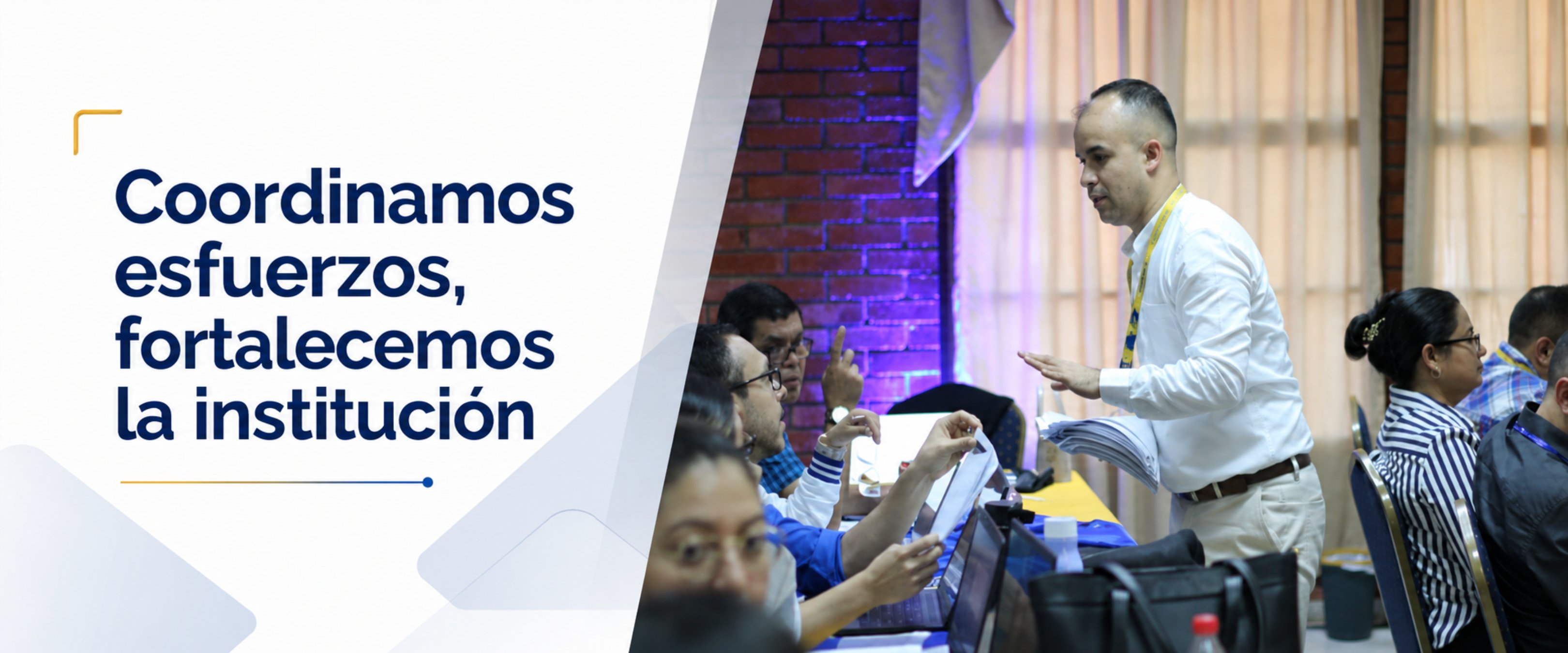 Coordinamos esfuerzos, fortalecemos la institucion